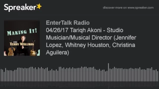 04/26/17 Tariqh Akoni - Studio Musician/Musical Director (Jennifer Lopez, Whitney Houston, Christina