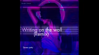 Writing on the wall (remix)