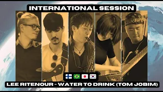 🌎 Lee Ritenour - Water to Drink (Tom Jobim) | International Session