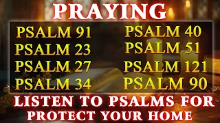 𝗣𝗥𝗔𝗬𝗜𝗡𝗚 𝗣𝗦𝗔𝗟𝗠𝗦 𝗧𝗢 𝗣𝗥𝗢𝗧𝗘𝗖𝗧 𝗬𝗢𝗨𝗥 𝗖𝗛𝗜𝗟𝗗𝗥𝗘𝗡 - LISTEN TO PSALMS FOR PROTECT YOUR HOME