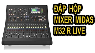 Đập hộp mixer MIDAS M32 RT LIVE