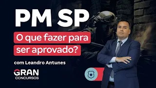 Concurso PM SP - O que fazer para ser aprovado?