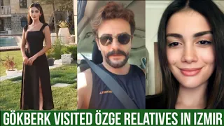 Gökberk demirci Visited Özge yagiz Relatives in Izmir
