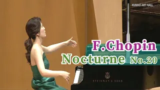 F.Chopin Nocturne No.20 in C-Sharp minor Op.Posth (쇼팽 녹턴 l 조주연)