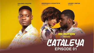 Cataleya [ Épisode 01 ] Kompa/Mk/Christoo/sasou/wid/trankil/konpè bòzò