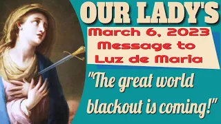 Our Lady's Message to Luz de Maria for March 6, 2023