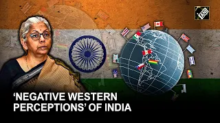 Nirmala Sitharaman’s point by point scathing rebuttal of ‘negative Western perceptions’ of India