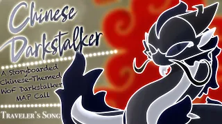 Chinese Darkstalker | WoF | Chinese themed Darkstalker and Moon | Storyboarded MAP Call |