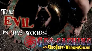 The EVIL in the Woods: Geocaching a 5/5