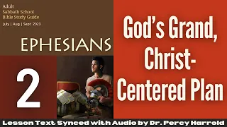 2023 Q3 Lesson 02 – God’s Grand, Christ-Centered Plan – Audio by Percy Harrold