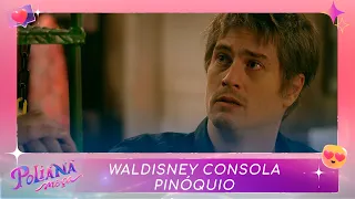 Waldisney consola Pinóquio | Poliana Moça (01/11/22)