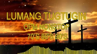 OPM LUMANG TUGTUGIN NA MASARAP BALIKAN - Pure Tagalog Pinoy Old Love Songs Of 70's 80's 90's