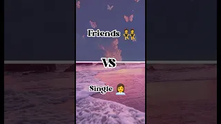 Friends👯 VS Single👧😘🥰||#princessalisham #shorts #friends #single #ytshorts