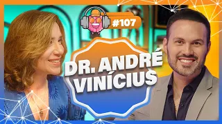 DR. ANDRÉ VINÍCIUS (GINECOLOGISTA) - PODPEOPLE #107