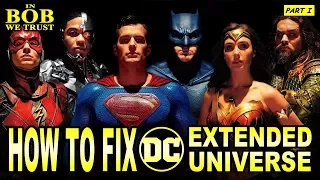 In Bob We Trust - HOW TO FIX THE DCEU: PART I