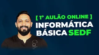 1º AULÃO DE INFORMÁTICA (PROFESSOR EFETIVO SEDF)