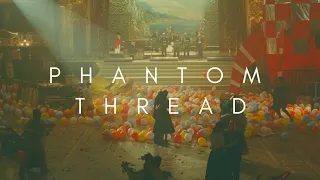 The visuals of Phantom thread