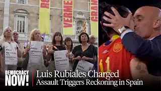 Spain: Soccer Head Faces Sexual Assault Charge for Forced Kiss; Women Players Strike over Pay