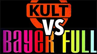 KULT  vs  BAYER FULL
