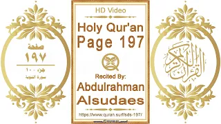 Holy Qur'an Page 197 | Reciter: Abdulrahman Alsudaes | Text highlighting HD video on Holy Quran