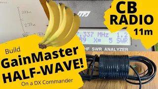 CB Radio: Build a GainMaster HALFWAVE on a DX Commander Pole..Another detailed upload