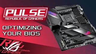 Optimizing your BIOS settings - ROG Pulse Podcast #32