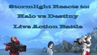 Stormlight Reacts to: Halo vs Destiny׃ Live Action Battle