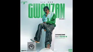 LIL ZED : Avançons  feat YACOU B OG ( EP GWANZAN 2)