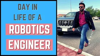 Day in Life of a Robotics Engineer