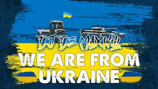 DJ De Maxwill - We Are From Ukraine 2 Mix (Доброго Вечора, Ми з України. Частина 2)