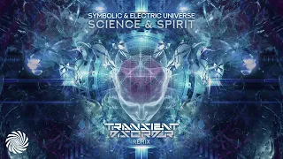 Symbolic & Electric Universe - Science & Spirit (Transient Disorder Remix)