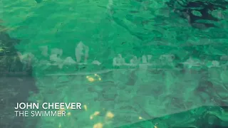 John Cheever | Writers Read | The Swimmer | A Short Story