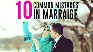 10 Common Mistakes That Can Destroy a Marriage || BEAUTIFUL VIDEO