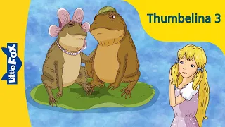 Thumbelina 3  | Stories for Kids | Princess | Fairy Tales | Bedtime Stories