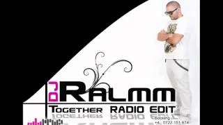 Dj Ralmm - Together ( radio edit )