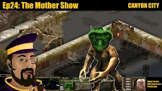 The Mother Show | Canyon City | Fallout Tactics 20th Anniversary Playthrough (Redux v1.3) Ep24