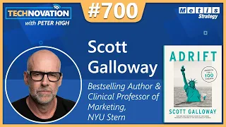 NYU Prof. Scott Galloway Looks at the Future of America in Latest Book "Adrift" | Technovation 700
