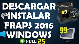 Descargar e Instalar Fraps 2016 Full para Windows 7/8/8.1/10