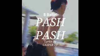 PASH PASH - 8 Ballin' | Lyrics Video