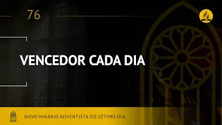 Novo Hinário Adventista • Hino 76 • Vencedor Cada Dia • (Lyrics)