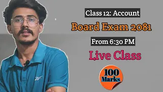 Class 12 Account Board Exam 2081 important Question Live Class