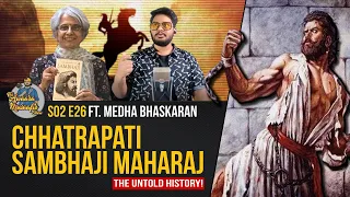 Life & Death Of Sambhaji Maharaj ft. Medha Bhaskaran | The Awaara Musaafir Show | S02 | Episode 26