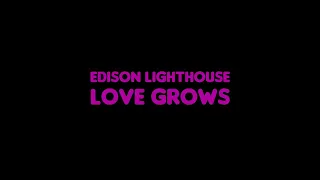 Edison Lighthouse - Love Grows (Where My Rosemary Goes) (Lyric Video)