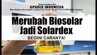 VIDEO SINGKAT: MEMBUAT BIOSOLAR JADI SOLARDEX