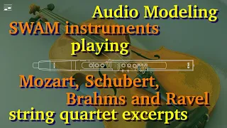 SWAM instruments playing Mozart, Schubert, Brahms and Ravel string quartet excerpts