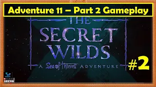 Sea of thieves Adventure 11 The Secret Wilds Gameplay Part 2