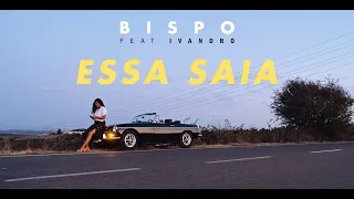 BISPO - Essa Saia feat. Ivandro