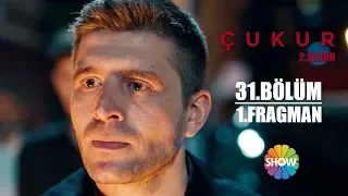 Çukur 2. Sezon 31. Bölüm 1. Fragman