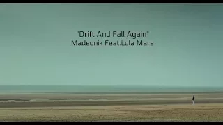 Drift And Fall Again (Lyrics) - Madsonik Feat. Lola Marsh