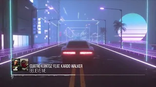 BELIEVE ME •Cuatro Kantoz feat. Kardo Walker (Audio)